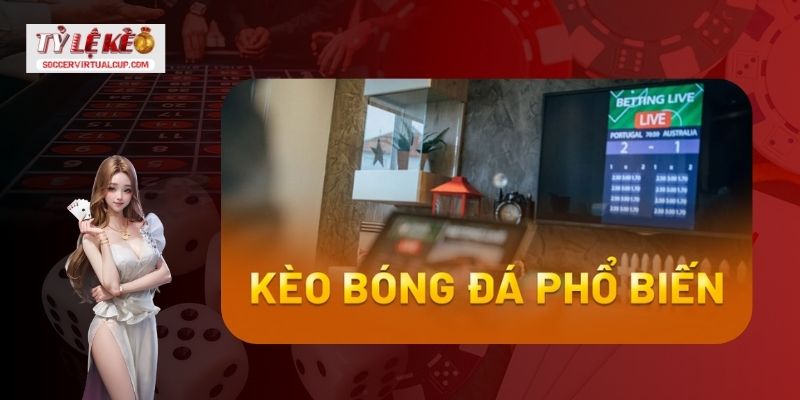 Trang Chủ 67 Các loại kèo bóng đá phổ biến hiện nay